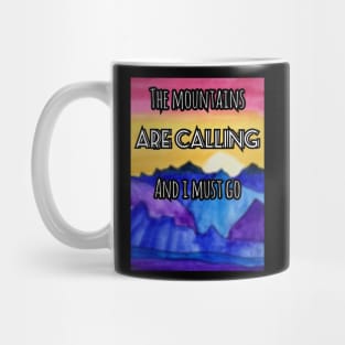 The mountains are calling Mug